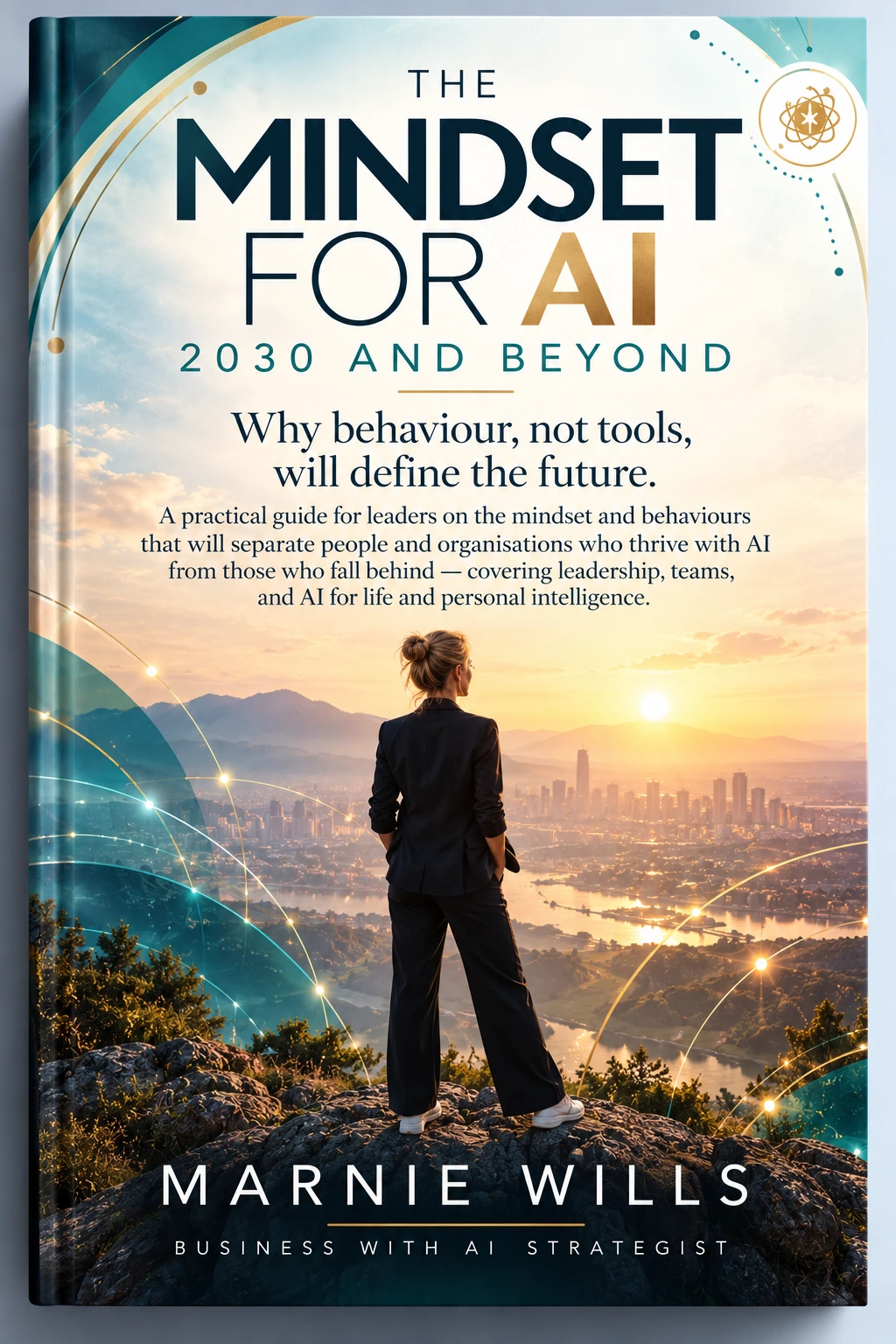 Book cover of The Mindset for AI 2030 and Beyond by Marnie Wills